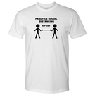 PRACTICE SOCIAL DISTANCING-shirtmafia.co